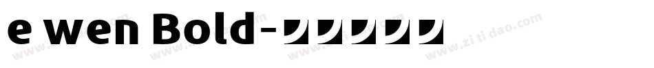 e wen Bold字体转换